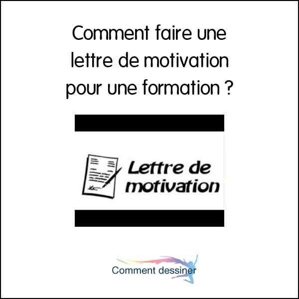 Comment faire une lettre de motivation pour une formation